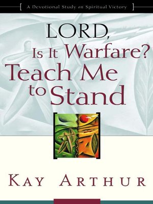 cover image of Lord, Is It Warfare? Teach Me to Stand